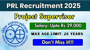 PRL Project Supervisor Recruitment 2025 – Walk in for 02 Posts