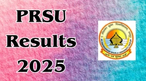PRSU Result 2025 Released at prsu.ac.in Direct Link to Download 2nd and 10th Semester Result
