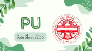 PU Date Sheet 2025 Declared for 4th, 5th, 6th Sem @ puchd.ac.in Details Here PU Date Sheet 2025 Declared for 4th, 5th, 6th Sem @ puchd.ac.in Details Here