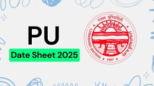 PU Date Sheet 2025 Out for 1st, 4th, 6th Sem @ puchd.ac.in Details Here