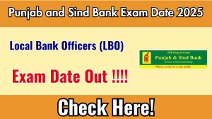 Punjab and Sind Bank LBO Exam Date 2025 Out for 750 Posts at punjabandsindbank.co.in Check Details Here Punjab and Sind Bank LBO Exam Date 2025 Out for 750 Posts at punjabandsindbank.co.in Check Details Here