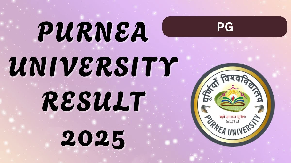 పర్నియా విశ్వవిద్యాలయం ఫలితం 2025 puneaeae.ac.in వద్ద 2 వ సెమిస్టర్ ఫలితాన్ని డౌన్లోడ్ చేయడానికి ప్రత్యక్ష లింక్ Purnea University Result 2025 Out at purneau.ac.in Direct Link to Download 2nd Semester Result
