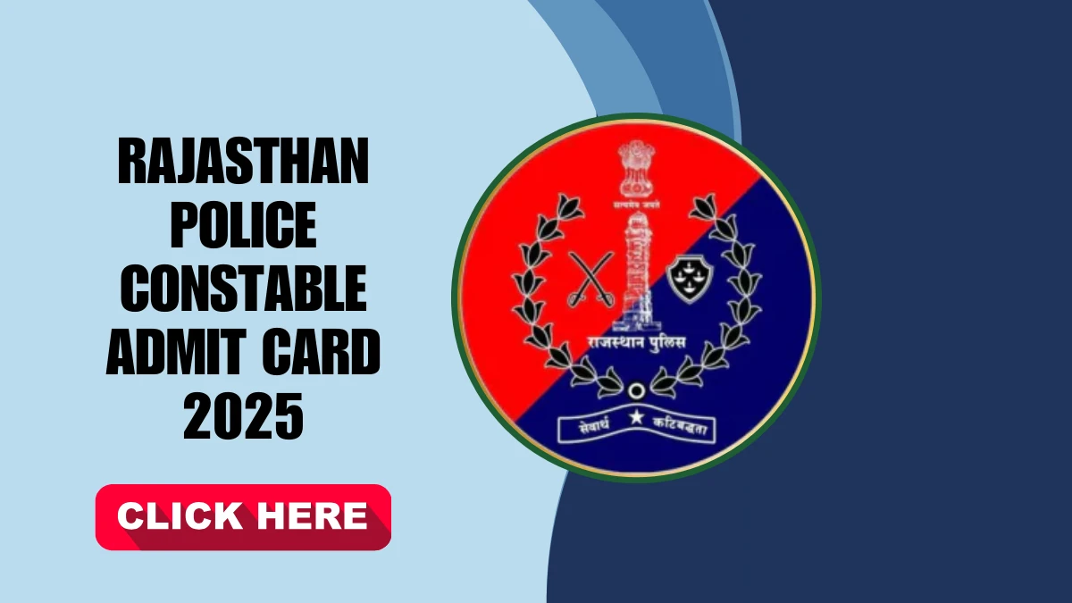 Rajasthan Police Constable Admit Card 2025 OUT at police.rajasthan.gov.in Download Hall Ticket via SSO ID Login