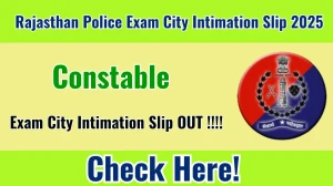 Rajasthan Police Constable Exam City Intimation Slip 2025 OUT Download Link police.rajasthan.gov.in Rajasthan Police Constable Exam City Intimation Slip 2025 OUT Download Link police.rajasthan.gov.in