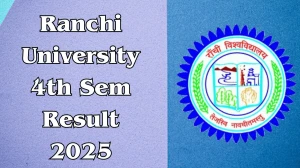 Ranchi University 4th Sem Result 2025 Released at ranchiuniversity.co.in Direct Link to Download Result