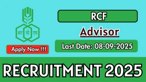 RCF Advisor Recruitment 2025 - Apply Offline for 01 Posts by Sep 08