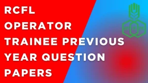 RCFL Operator Trainee Previous Year Question Papers PDF with Answers Download