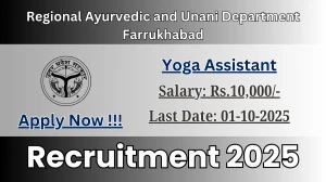 Regional Ayurvedic and Unani Department Farrukhabad Yoga Assistant Recruitment 2025 - Apply Offline for 01 Posts by Oct 01