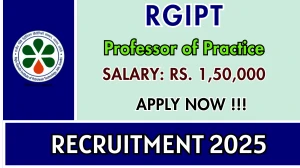 RGIPT Professor of Practice Recruitment 2025 - Apply Online by Sep 21 RGIPT Professor of Practice Recruitment 2025 - Apply Online by Sep 21