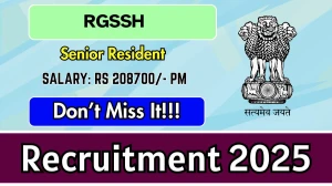 RGSSH Senior Resident Recruitment 2025 – Walk in for 96 Posts