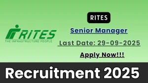 RITES Senior Manager Recruitment 2025 - Apply Online for 01 Posts by Sep 29