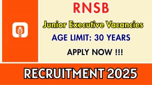 RNSB Junior Executive Recruitment 2025 - Apply Online by Sep 20