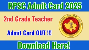 RPSC 2nd Grade Teacher Admit Card 2025 OUT Download Link rpsc.rajasthan.gov.in RPSC 2nd Grade Teacher Admit Card 2025 OUT Download Link rpsc.rajasthan.gov.in