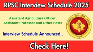 RPSC Assistant Agriculture Officer, Assistant Professor and Other Posts Interview Schedule 2025 Released Check Date Details at rpsc.rajasthan.gov.in RPSC Assistant Agriculture Officer, Assistant Professor and Other Posts Interview Schedule 2025 Released Check Date Details at rpsc.rajasthan.gov.in