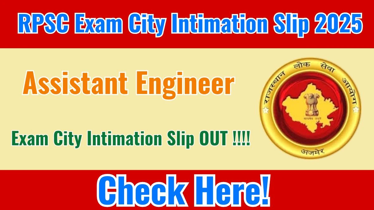 RPSC Assistant Engineer Exam City Intimation Slip 2025 OUT Download Link rpsc.rajasthan.gov.in