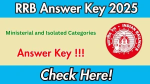 RRB Ministerial and Isolated Categories 2025 Answer Key Release Update RRB Ministerial and Isolated Categories 2025 Answer Key Release Update