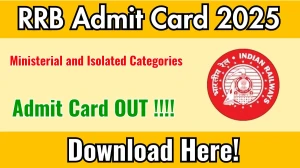 RRB Ministerial and Isolated Categories Admit Card 2025 Out – Direct Download Link RRB Ministerial and Isolated Categories Admit Card 2025 Out – Direct Download Link