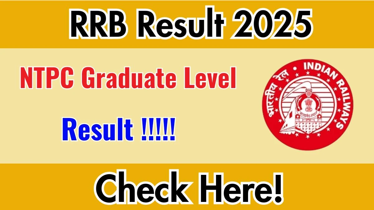 RRB NTPC Graduate Level Result 2025 Link at rrbcdg.gov.in; How to Check Your RRB NTPC Result 2025 & Download Marksheet