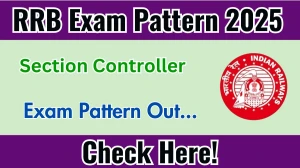 RRB Section Controller Exam Pattern 2025 RRB Section Controller Exam Pattern 2025