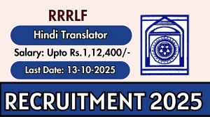 RRRLF Hindi Translator Recruitment 2025 - Apply Offline by Oct 13 RRRLF Hindi Translator Recruitment 2025 - Apply Offline by Oct 13