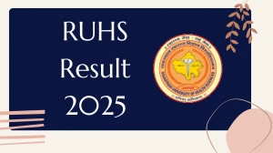 RUHS Result 2025 Released at ruhsraj.org Direct Link to Download Part-I,II,III Result