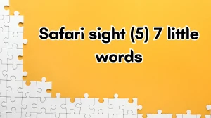 Safari sight 7 Little Words 5 letters Answer