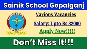 Sainik School Gopalganj Recruitment 2025 - Apply Offline for 04  Band Master, Quartermaster and Other Posts