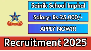 Sainik School Imphal Music Teacher Recruitment 2025 - Apply Offline for 01 Posts Sainik School Imphal Music Teacher Recruitment 2025 - Apply Offline for 01 Posts