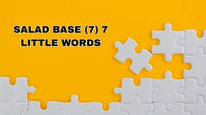 Salad base 7 Little Words 7 letters Answer Salad base 7 Little Words 7 letters Answer