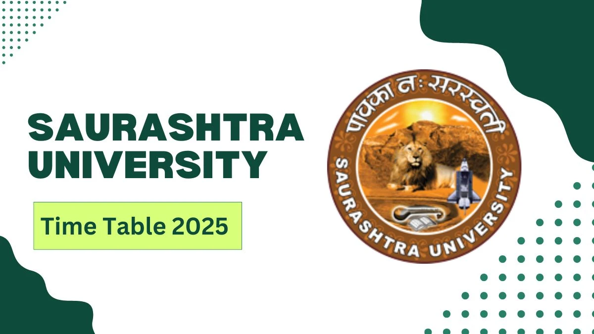 Saurashtra University Time Table 2025 Announced For 2nd Semester @ saurashtrauniversity.edu Details Here