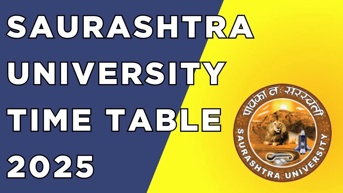 Saurashtra University Time Table 2025 Announced For PGDCA @ saurashtrauniversity.edu Details Here
