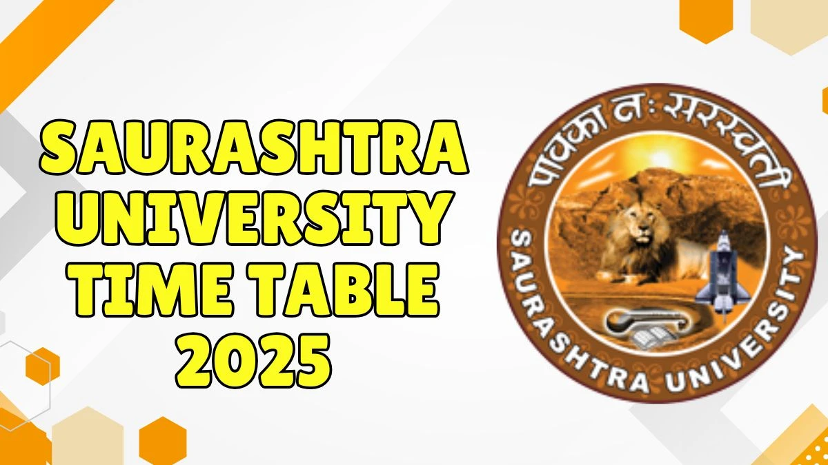 Saurashtra University Time Table 2025 Out for PG Course @ saurashtrauniversity.edu Details Here