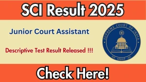 SCI Junior Court Assistant Descriptive Test Result 2025 Out at sci.gov.in, Direct Link to Download Result PDF Here SCI Junior Court Assistant Descriptive Test Result 2025 Out at sci.gov.in, Direct Link to Download Result PDF Here