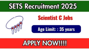 SETS Scientist C Recruitment 2025 - Apply Online for 3 Posts by Nov 10