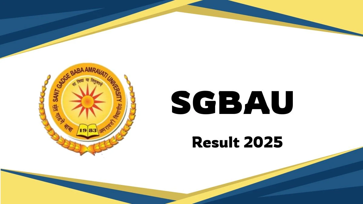 SGBAU Result 2025 Out at sgbau.ac.in Direct Link to Download 2nd, 4th and 6th Semester Result