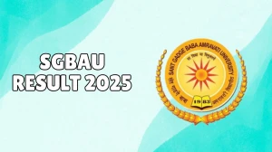 SGBAU Result 2025 Out at sgbau.ucanapply.com Direct Link to Download 2nd Sem Result