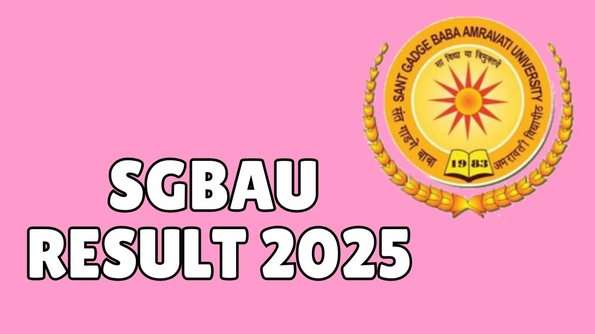 SGBAU Result 2025 Released at sgbau.ucanapply.com Direct Link to Download 2nd, 3rd, 4th Sem Result