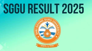 SGGU Result 2025 Out at sggu.ac.in Direct Link to Download 3rd, 4th and 6th Semester Result
