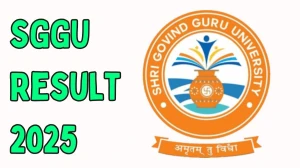 SGGU Result 2025 Released at sggu.ac.in Direct Link to Download UG Course Result
