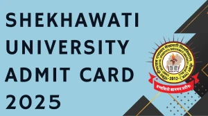 Shekhawati University Admit Card 2025 OUT shekhauniexam.in Check Even Semester Hall Ticket Details Here