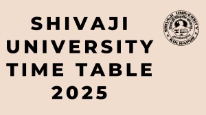 Shivaji University Time Table 2025 Announced For B.Sc @ unishivaji.ac.in Details Here
