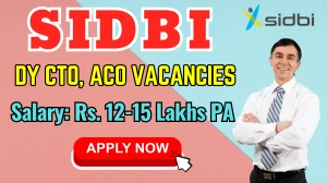SIDBI Recruitment 2025 - Apply Offline for Deputy CTO, ACO Posts by Sep 26