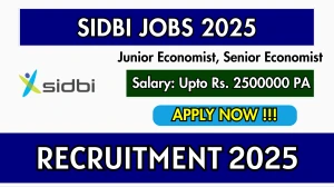 SIDBI Recruitment 2025 - Apply Offline for Junior Economist, Senior Economist Posts by Oct 03 SIDBI Recruitment 2025 - Apply Offline for Junior Economist, Senior Economist Posts by Oct 03