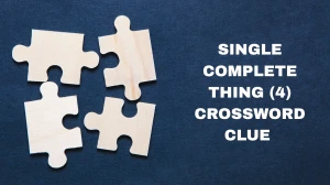 Single complete thing Crossword Clue Irish Daily Mail Quick 4 letters Answer