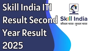 Skill India ITI Result Second Year Result 2025 Out at skillindiadigital.gov.in Direct Link to Download Result