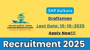 SMP Kolkata Draftsman Recruitment 2025 - Apply Offline for 01 Posts by Oct 10