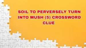 Soil to perversely turn into mush Crossword Clue Irish Daily Mail Quick 5 letters Answer