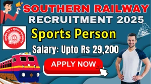 Southern Railway Sports Person Recruitment 2025 - Apply Online for 67 Posts by Oct 12