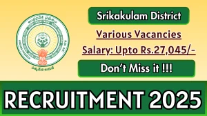 Srikakulam Recruitment 2025 - Apply Offline for 41 District Attender, Book Bearer and More Posts Srikakulam Recruitment 2025 - Apply Offline for 41 District Attender, Book Bearer and More Posts