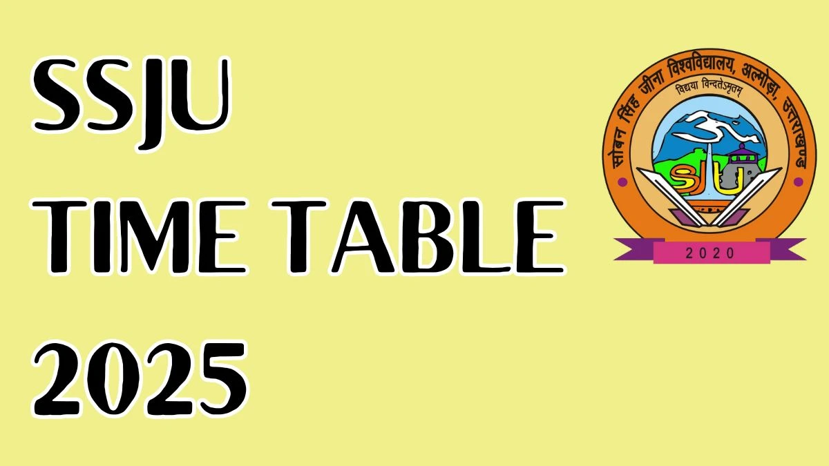 SSJU Time Table 2025 Announced For LLB and LLM @ ssju.ac.in Details Here